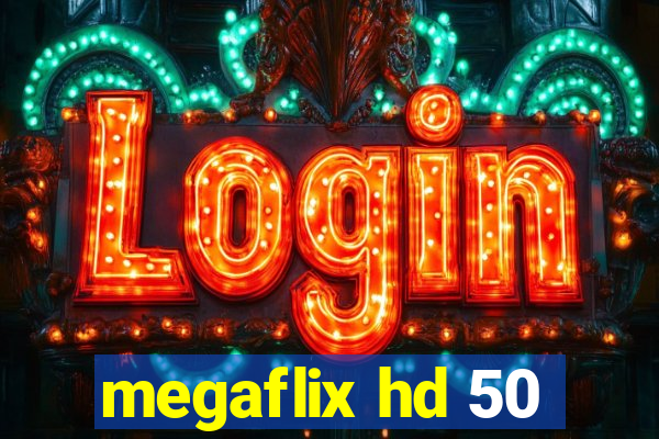 megaflix hd 50